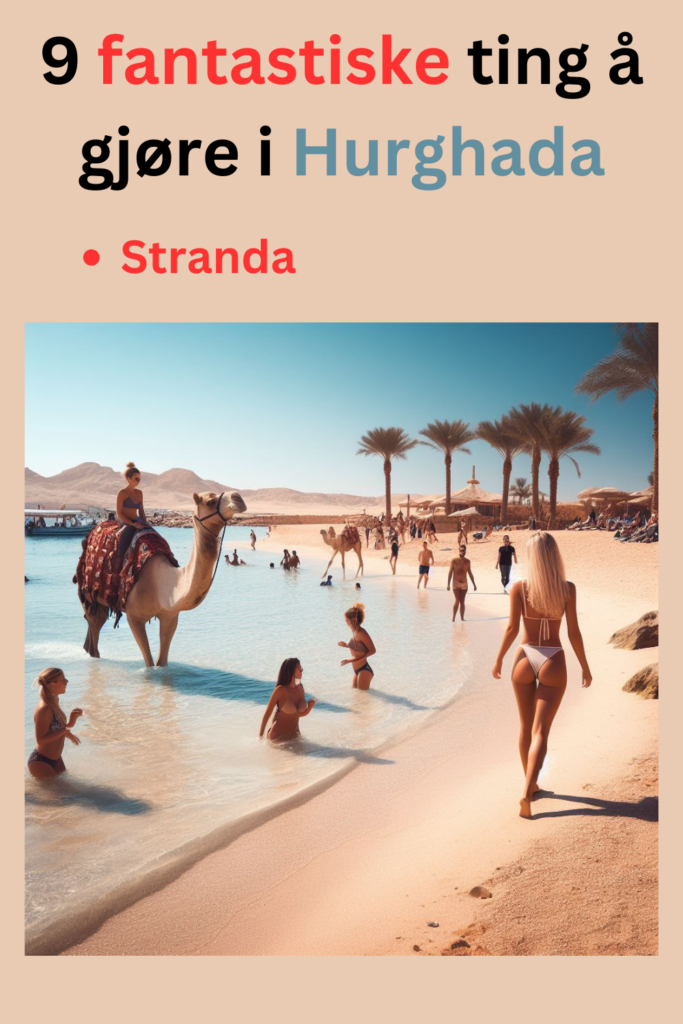 Bildet viser folk på stranda, noe som er en av de 9 fantastiske ting å gjøre i Hurghada.